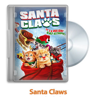 دانلود فیلم جدید Santa Claws 2014 – فیلم بابانوئل و بچه گربه